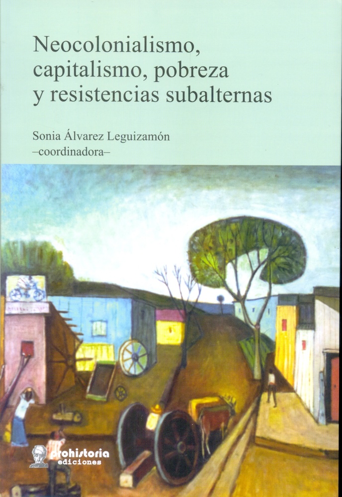 Neocolonialismo, capitalismo, pobreza y resistencias