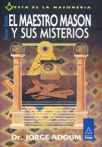 El Maestro mason y sus misterios 3er grado