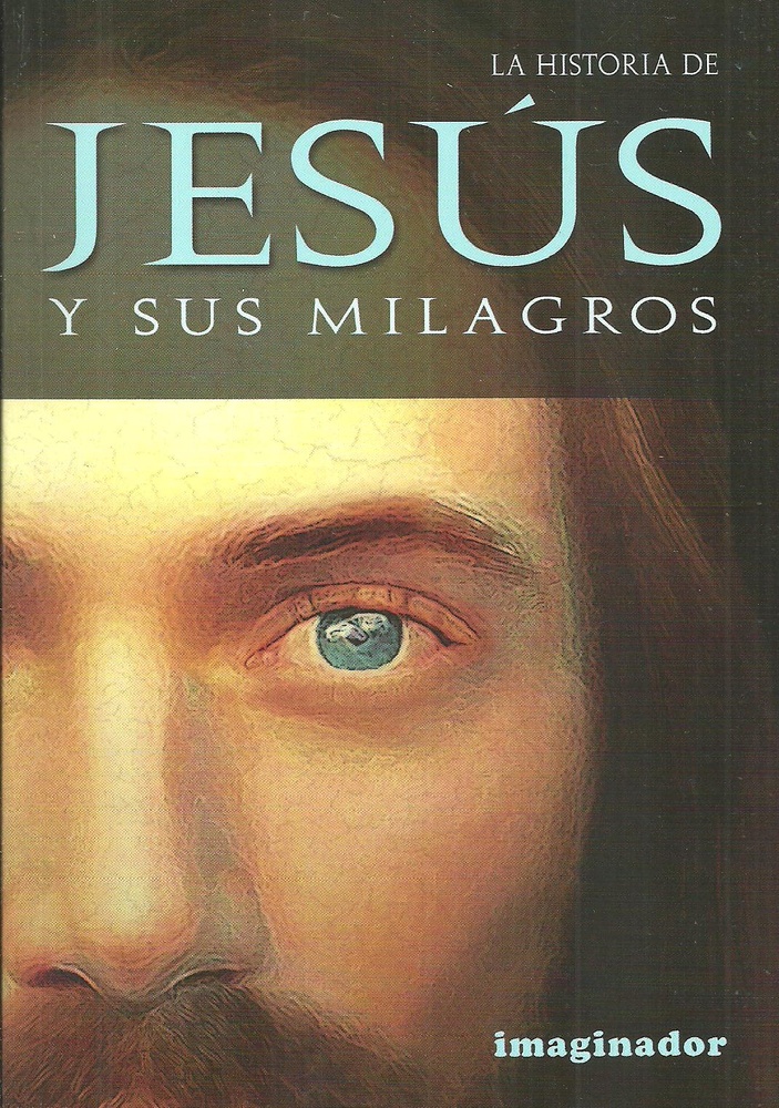Historia de Jesus y sus milagros