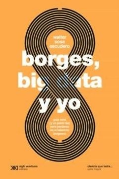 Borges, big data y yo