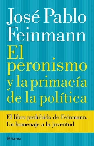 El Peronismo y la primacia de la politica