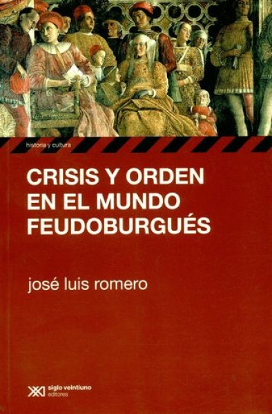 Crisis y orden en el mundo feudoburgues