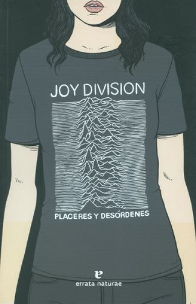 Joy division. Placeres y desordenes