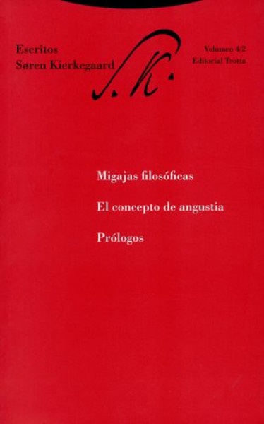 Escritos 4/2.migajas filosóficas. el concepto de angustia. prólogos