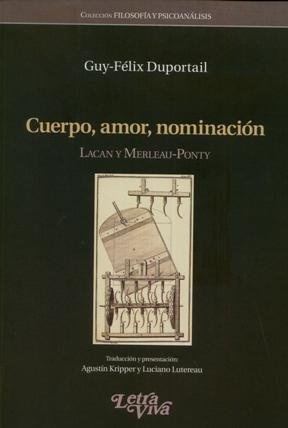 El cuerpo, amor , nominacion. Lacan y Merleau Ponty