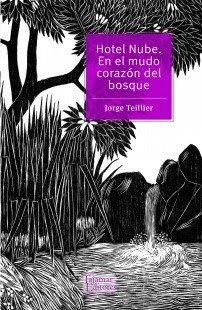 Hotel Nube. En el mudo corazon del bosque