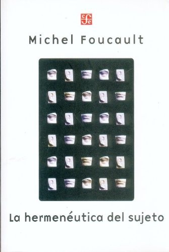 La Hermeneutica del sujeto