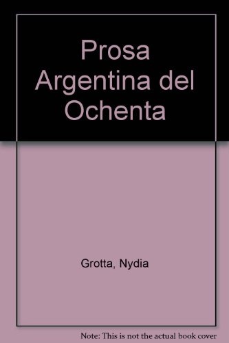 La prosa argentina del 80