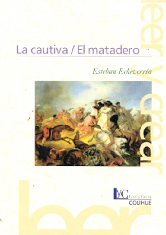 La cautiva. El matadero