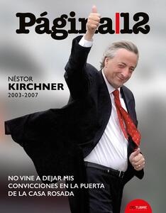Pagina 12. Nestor Kirchner 2003-2007