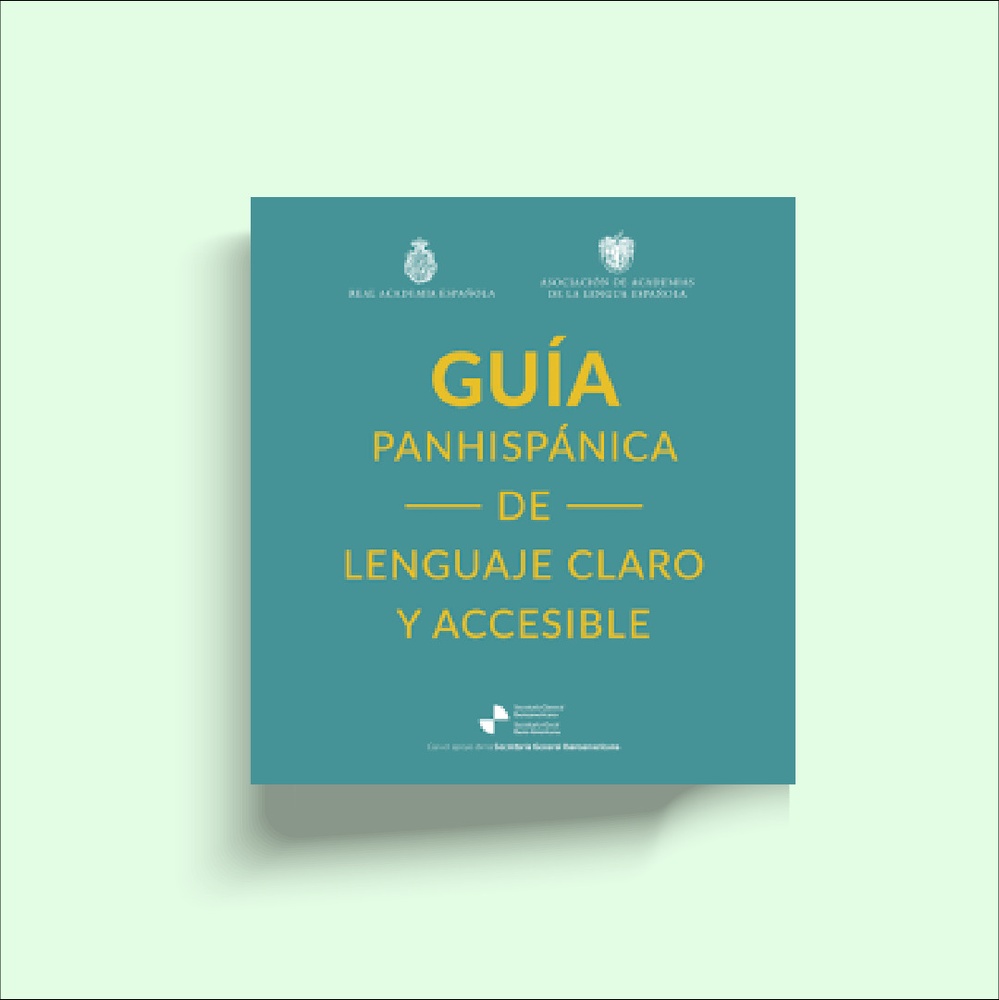 Guía panhispánica de lenguaje claro y accesible