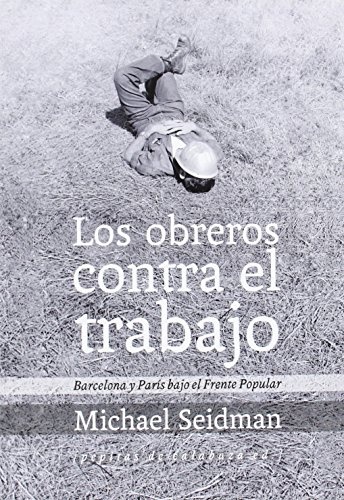 Obreros contra el trabajo