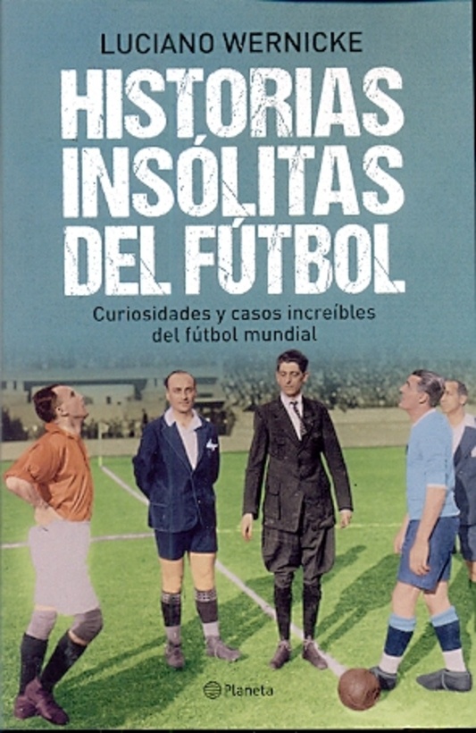 Historias insolitas del futbol