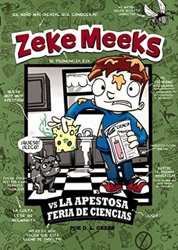 Zeke Mekeeks Vs. la apestosa feria de ciencias