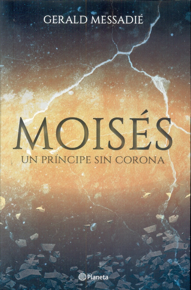 Moises. Un principe sin corona