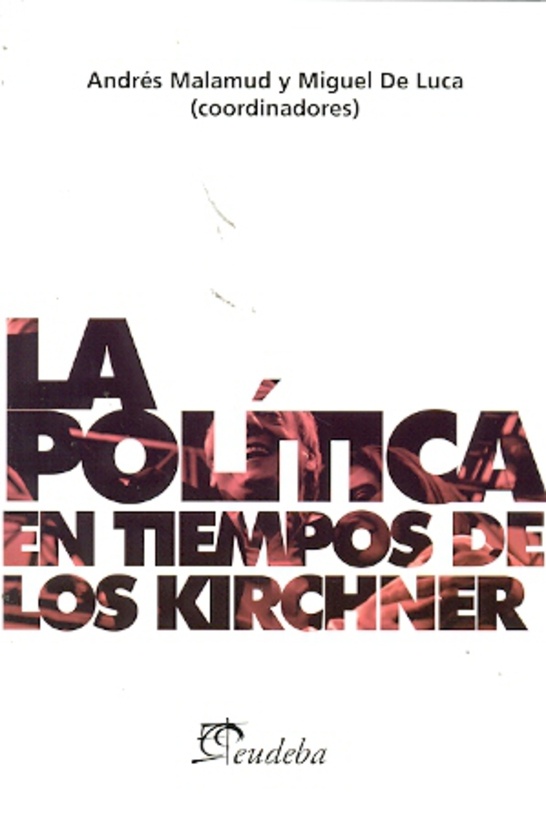 La Politica en tiempos de los Kirchner