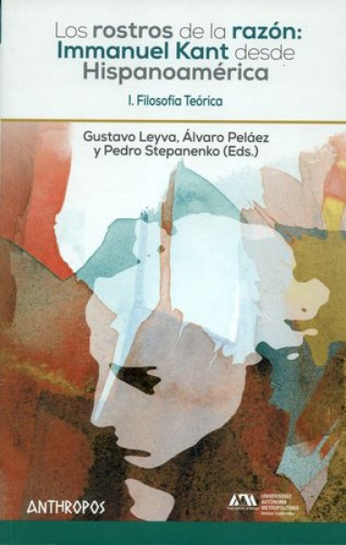 Los Rostros De La Razon: Immanuel Kant Desde