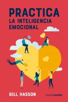 Practica la inteligencia emocional