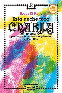 Esta noche toca Charly (2da edición ampliada)