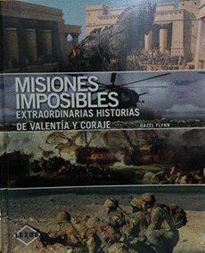 Misiones imposibles historia de valentia y coraje