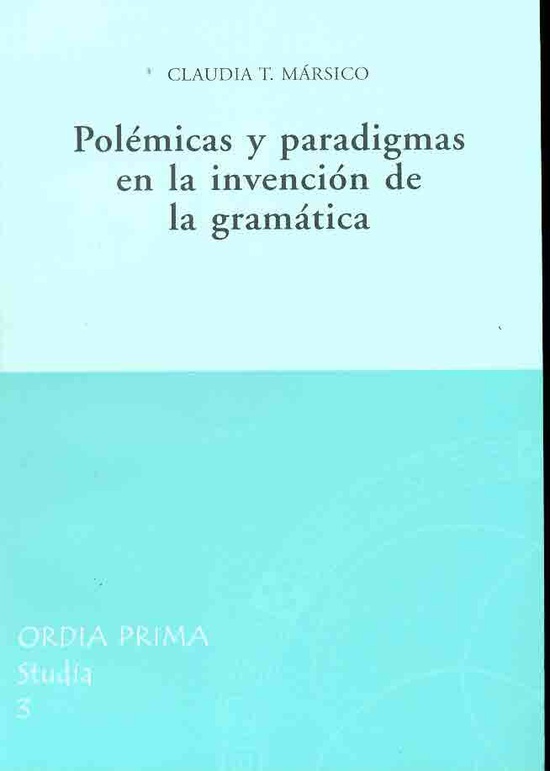 Polemicas y paradigmas en la invencion de la gramatica