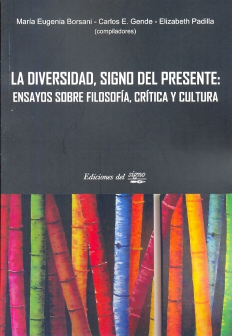 Diversidad, signo del presente, La: Ensayos sobre filosofia, critica y cultura