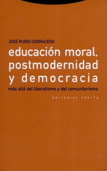 Educación moral, postmodernidad y democracia