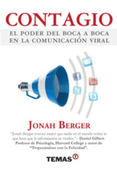 Contagio. El poder del boca a boca en la comunicacion viral