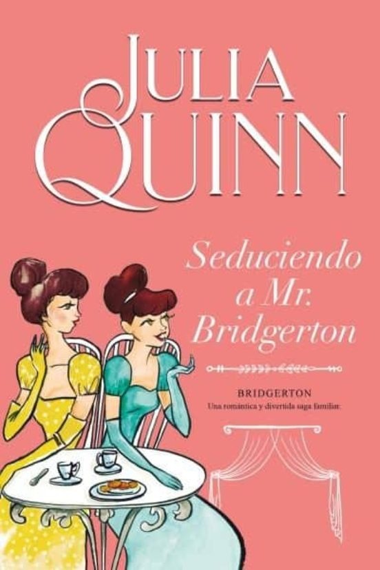 Seduciendo A Mr. Bridgerton (Serie Bridgerton 4)