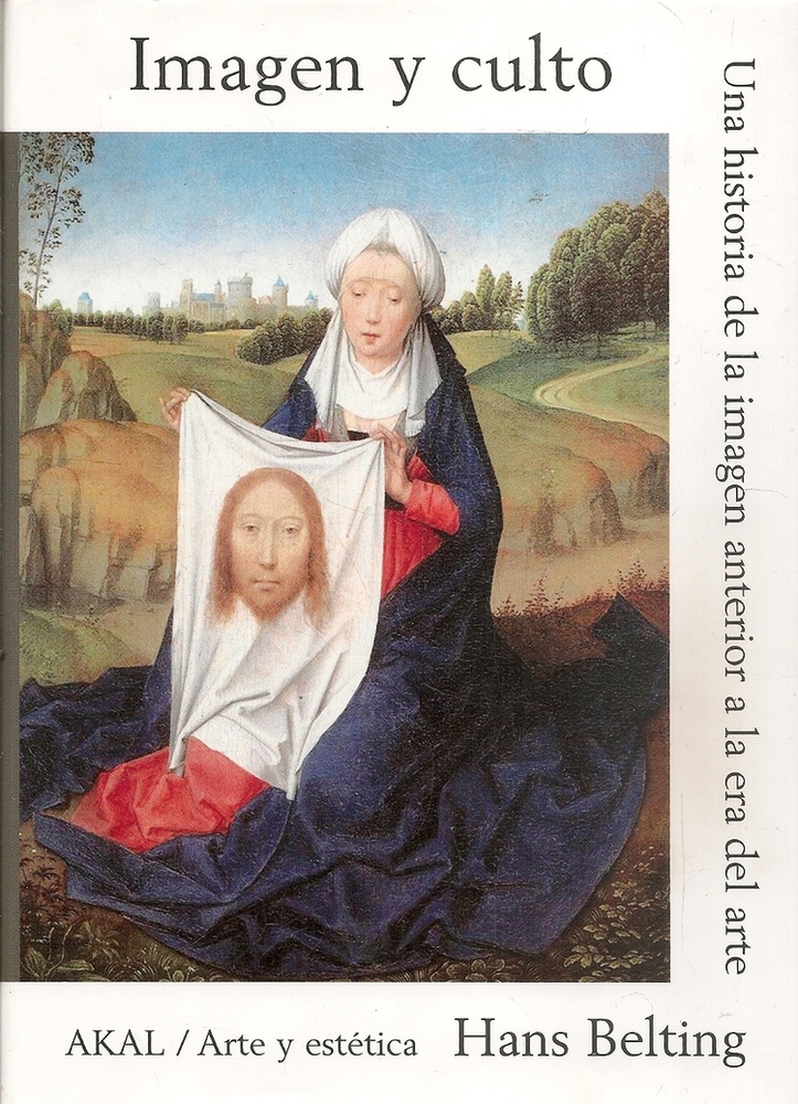 Imagen y Culto. Una historia de la imagen anterior a la era del arte