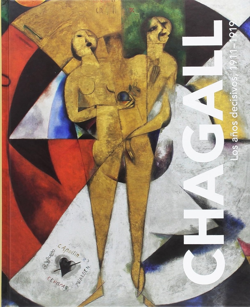 Chagall. Los años decisivos 1911-1919