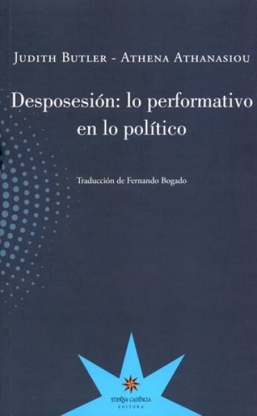 Desposesion: lo performativo en lo político