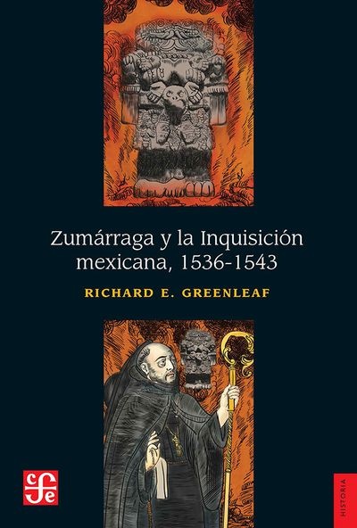 Zumárraga y la inquisición mexicana, 1536-1543