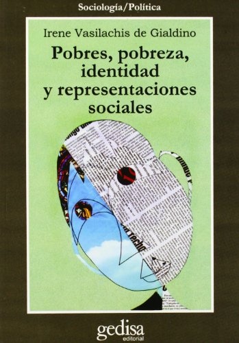 Pobres, Pobreza, Identidad Y Representaciones Sociales