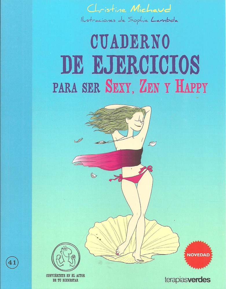 Cuaderno de ejercicios para ser sexy, zen y happy