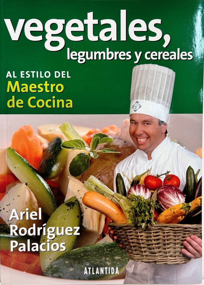 Vegetales, Legumbres Y Cereales. Al Estilo Del Maestro De Co