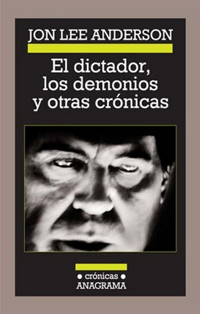 el Dictador, los demonios y otras cronicas