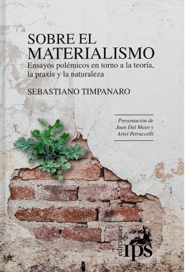 Sobre el materialismo - Ensayos polémicos en torno a la teoría, la praxis y la naturaleza