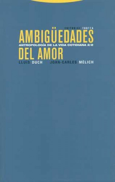 Ambigüedades del amor. Antropologia de la vida