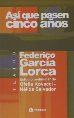 Asi que pasen cinco años - teatro 1a.ed