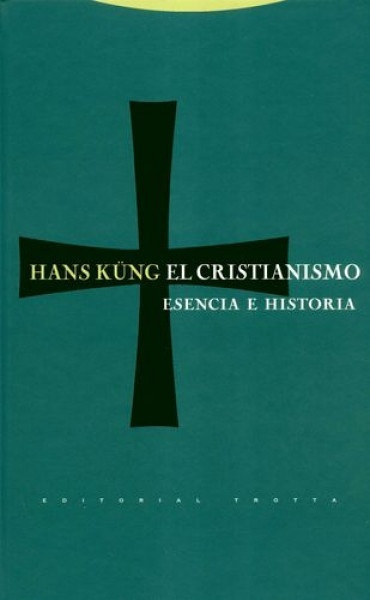 El cristianismo. Esencia e historia