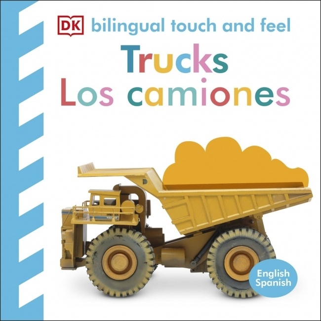 Bilingual Touch and Feel: Trucks / Toca y aprende: camiones