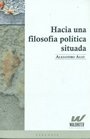 Hacia una filosofía politica situada