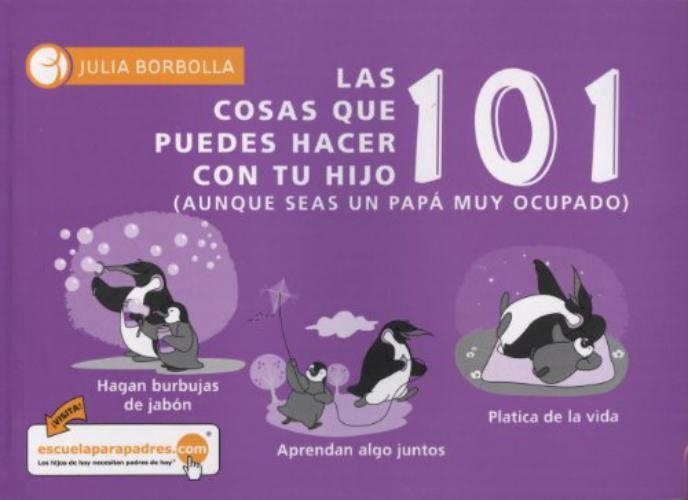 101 Cosas Que Puedes Hacer Con Tu Hijo Hija