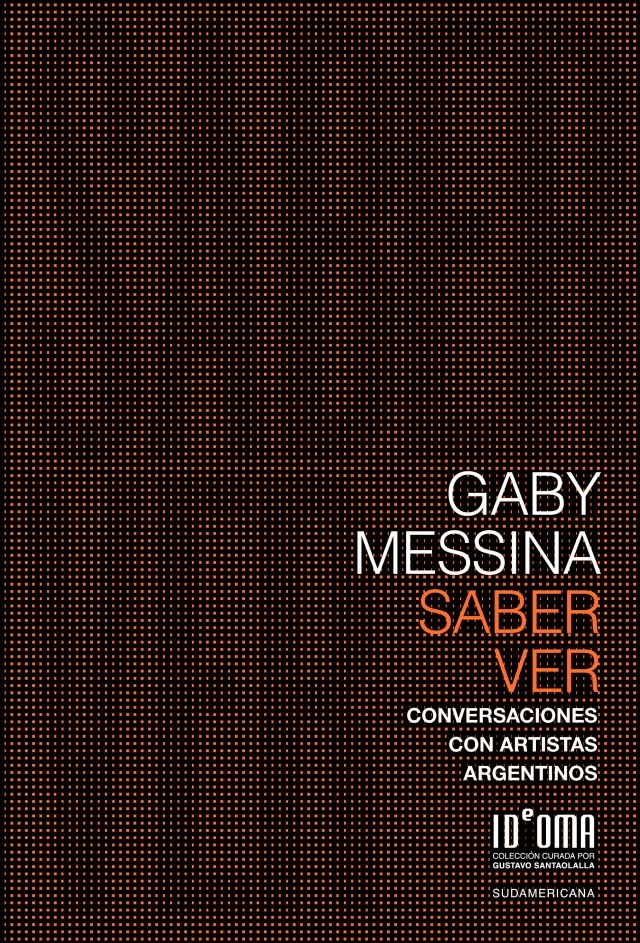 Saber ver. Conversaciones con artistas argentinos