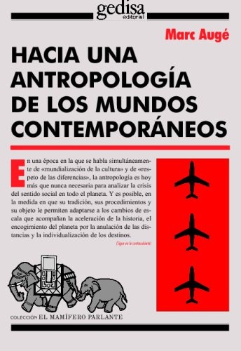 Hacia una antropologia de los mundos contemporaneos