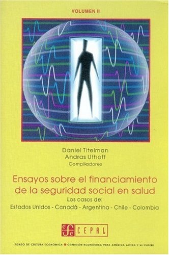 Ensayos sobre el financiamiento de la seguridad social en salud