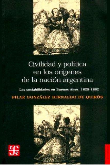 Civilidad y politica en los origenes de la nacion argentina