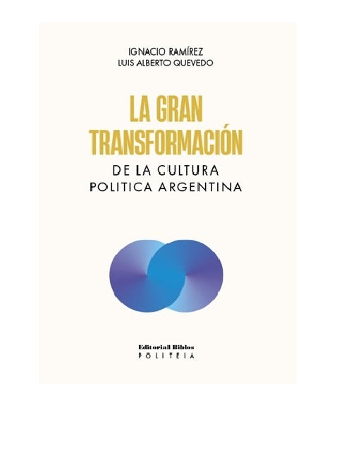 La gran transformacion de la cultura politica argentina