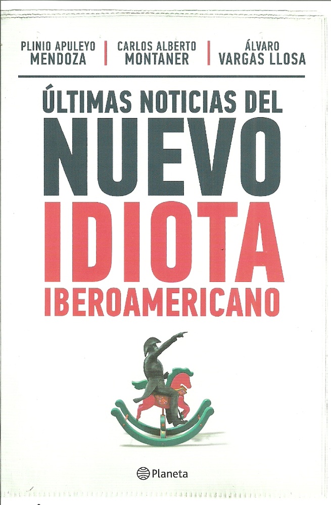 Ultimas noticias del nuevo idiota iberoamericano